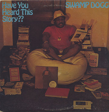 Have you heard this story ??,Swamp Dogg
