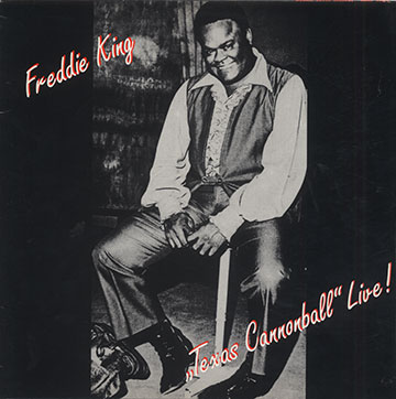 Texas Cannonball Live,Freddie King