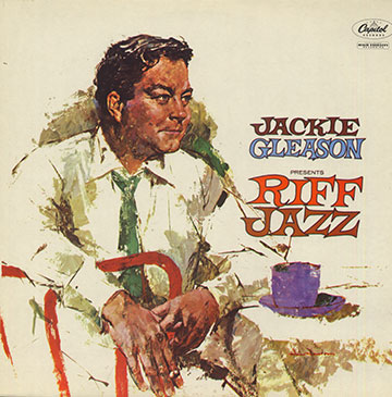 Jackie Gleason presents RIFF JAZZ,Jackie Gleason