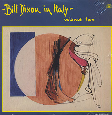 Bill Dixon in Italy volume two,Bill Dixon