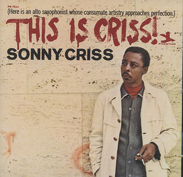 THIS IS CRISS !,Sonny Criss