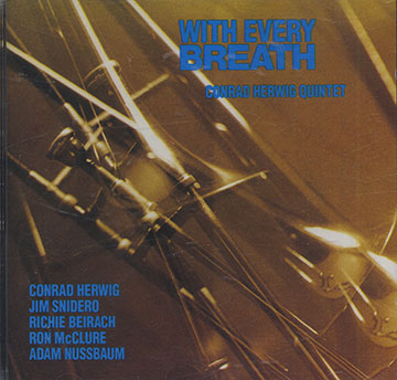 WITH EVERY BREATH, Conrad Herwig