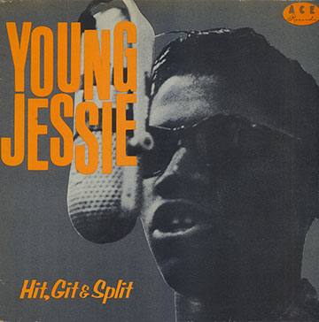Hit, Git & Split,Young Jessie 