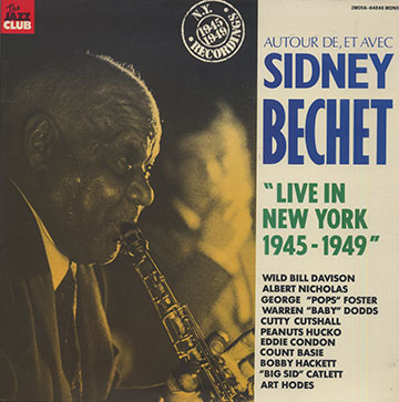 LIVE IN NEW YORK 1945-1949, Sidney Bechet