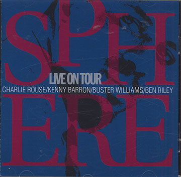 SPHERE ON TOUR,Kenny Barron , Ben Riley , Charlie Rouse , Buster Williams