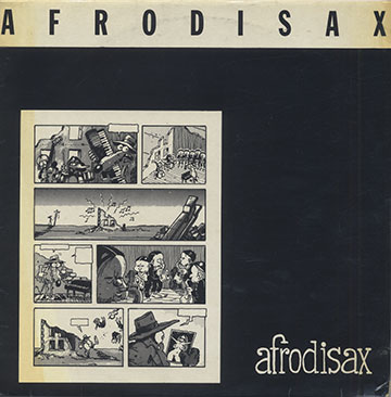 AFRODISAX,Andre Cuttitta , Francis Defloraine , Eric Fiegel , Jean Kiffer , Max Lang , Philippe Leclerc , Marc Mangen , Guillermo Roatta