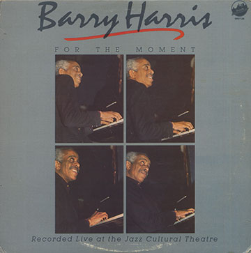 FOR THE MOMENT ,Barry Harris