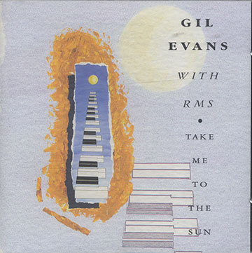 TAKE ME TO THE SUN  ,Gil Evans