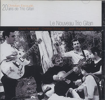 Le Nouveau Trio Gitan,Christian Escoud� , Jean-baptist Laya , David Reinhardt