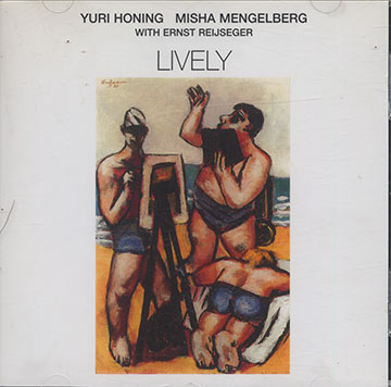LIVELY,Yuri Honing , Misha Mengelberg