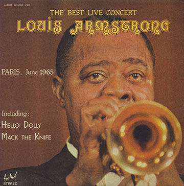 THE BEST LIVE CONCERT  - PARIS, june 1965,Louis Armstrong