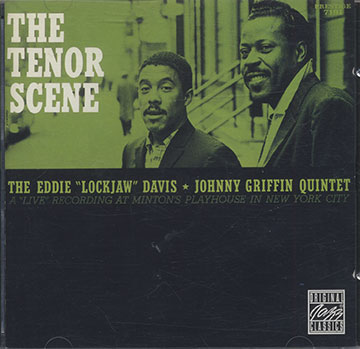 THE TENOR SCENE ,Eddie 'lockjaw' Davis , Johnny Griffin