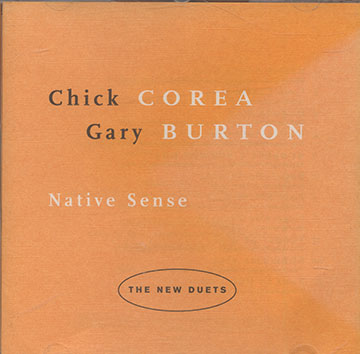 Native Sense,Gary Burton , Chick Corea