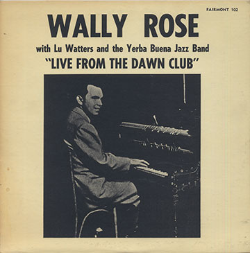 LIVE FROM THE DAWN CLUB ,Wally Rose