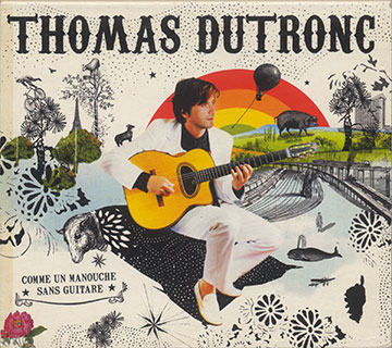 COMME UN MANOUCHE SANS GUITARE,Thomas Dutronc