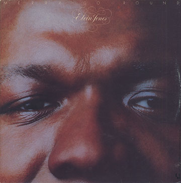 MERRY GO ROUND ,Elvin Jones