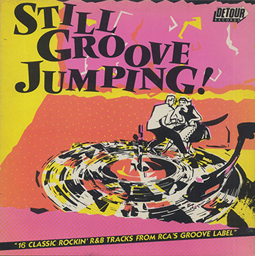 STILL GROOVE JUMPING!,Arthur Crudup , Larry Dale , Champion Jack Dupree , Roy Gaines , Tiny Kennedy , Buddy Lucas
