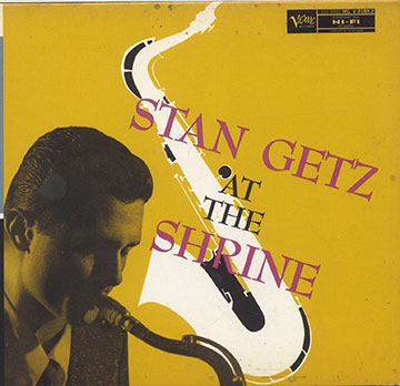 At Th Shrine,Stan Getz