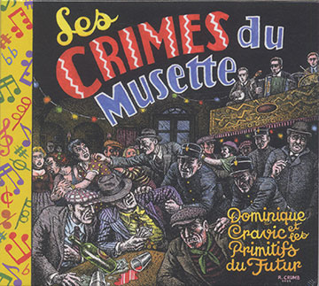 Les Crimes du Musette,Dominique Cravic ,  Les Primitifs Du Futur