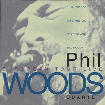 EUROPEAN TOUR LIVE ,Phil Woods