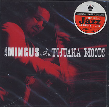 TIJUANA MOODS,Charles Mingus