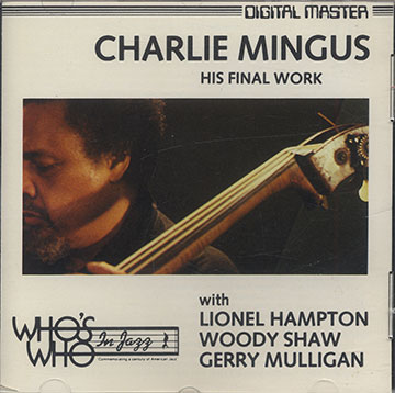 HIS FINAL WORK ,Charlie Mingus