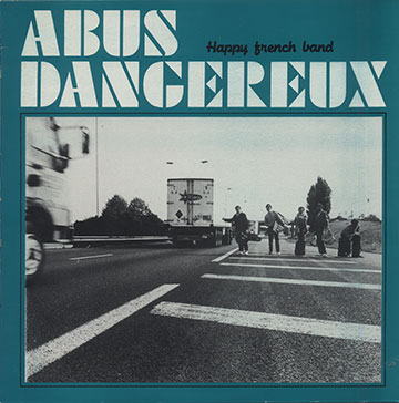 Happy french band , Abus Dangereux
