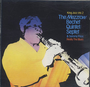 THE KING JAZZ STORY, Vol.2 ,Sidney Bechet , Milton 'mezz' Mezzrow