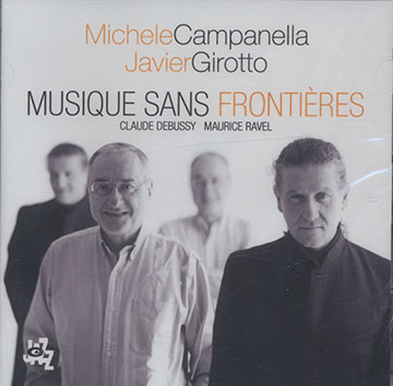 MUSIQUE SANS FRONTIERES ,Michele Campanella  , Javier Girotto