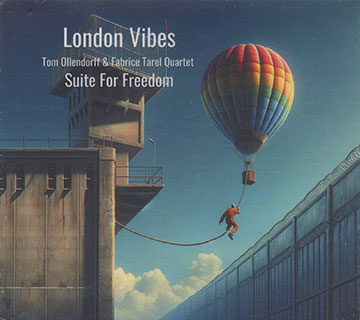 London Vibes - Suite For Freedom,Tom Ollendorff , Fabrice Tarel 