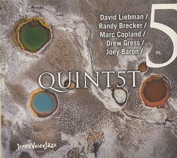 QUINT5T,Randy Brecker , Marc Copland , David Liebman