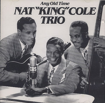 Any Old Time ,Nat King Cole