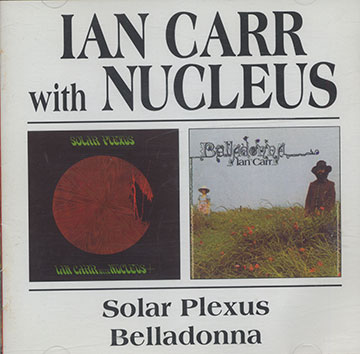 Solar Plexus / Belladonna,Ian Carr ,  Nucleus