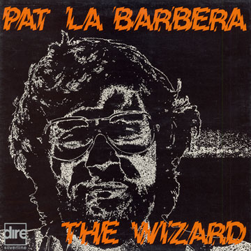 The wizard,Pat La Barbera