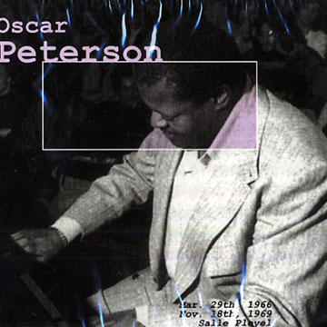 live at salle pleyel-1966 & 1969,Oscar Peterson