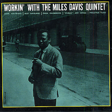 Workin' with the Miles Davis Quintet,Miles Davis