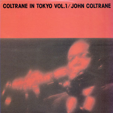 Coltrane in Tokyo vol.1,John Coltrane