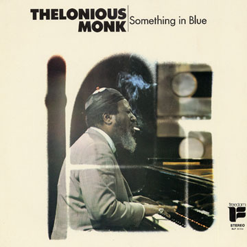 Something in blue,Thelonious Monk