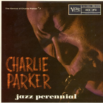 Jazz perennial- the genius of Charlie Parker #7,Charlie Parker