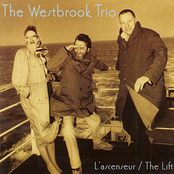 L'ascenceur / the Lift,Mike Westbrook
