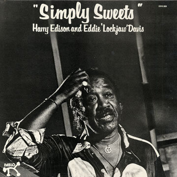 Simply sweets,Eddie 'lockjaw' Davis , Harry 'sweets' Edison