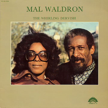 The whirling dervish,Mal Waldron