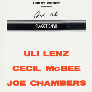 Live at Sweet Basil,Joe Chambers , Uli Lenz , Cecil McBee