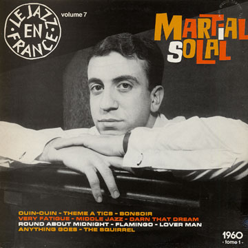 Martial Solal - Le Jazz En France Vol. 7,Martial Solal