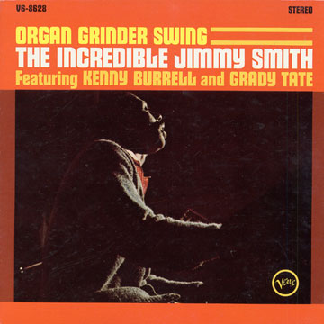 Organ Grinder Swing - The Incredible Jimmy Smith,Jimmy Smith