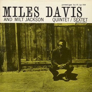 Miles Davis and Milt Jackson All Star Sextet / Quintet,Miles Davis