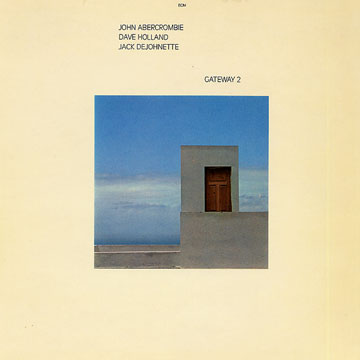 gateway 2,John Abercrombie , Jack DeJohnette , Dave Holland