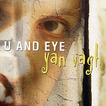 u and eye,Yan Vagh