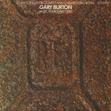 Seven songs for quartet and chamber orchestra,Gary Burton