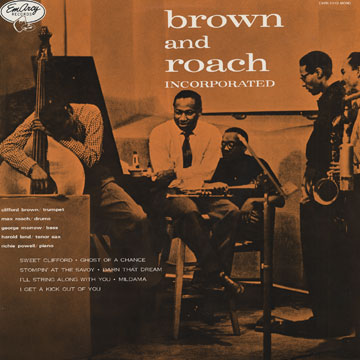 Brown and Roach Incorporated,Clifford Brown , Max Roach